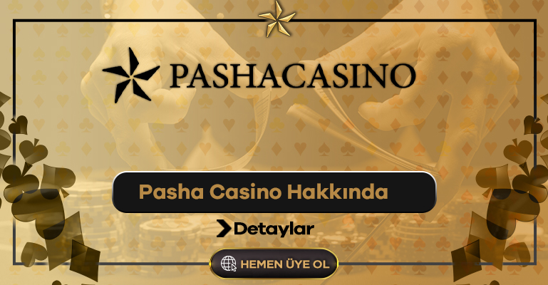 pasha casino hakkında 