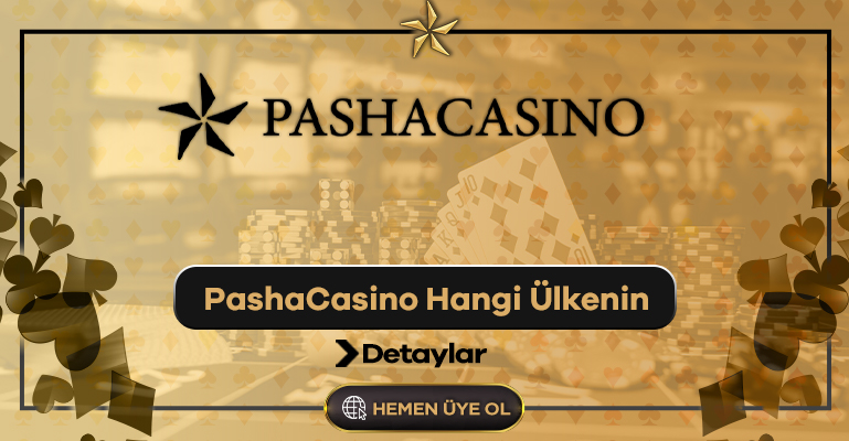 PashaCasino Hangi Ülkenin