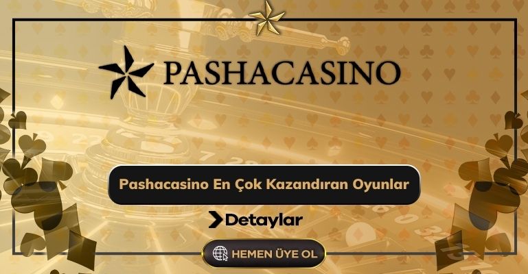 Pashacasino En Çok Kazandıran Oyunlar