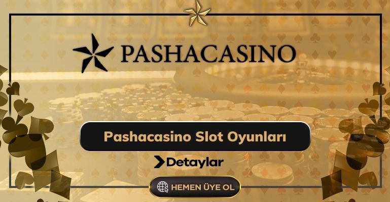 Pashacasino Slot Oyunları