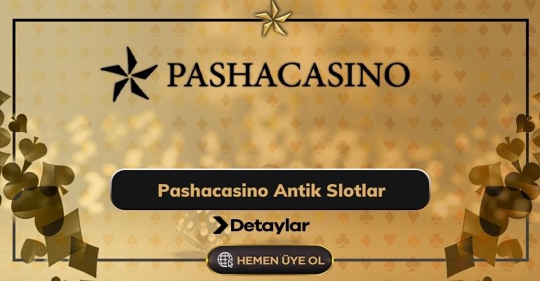 Pashacasino Antik Slotlar