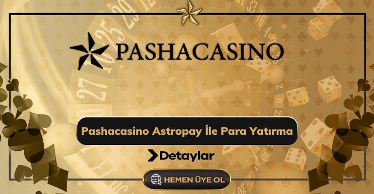 Pashacasino Astropay İle Para Yatırma