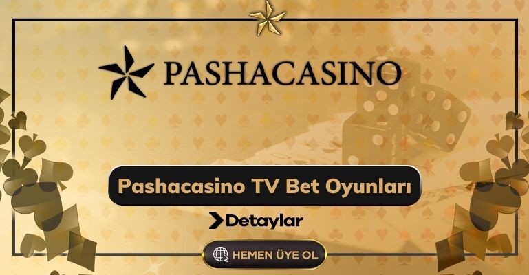 Pashacasino TV Bet Oyunları