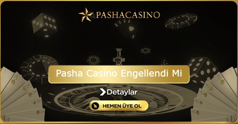 Pasha Casino Engellendi Mi