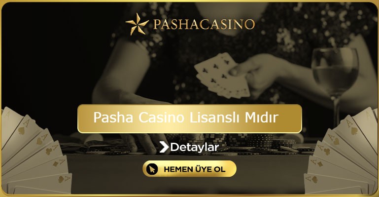 Pasha Casino Lisanslı Mıdır