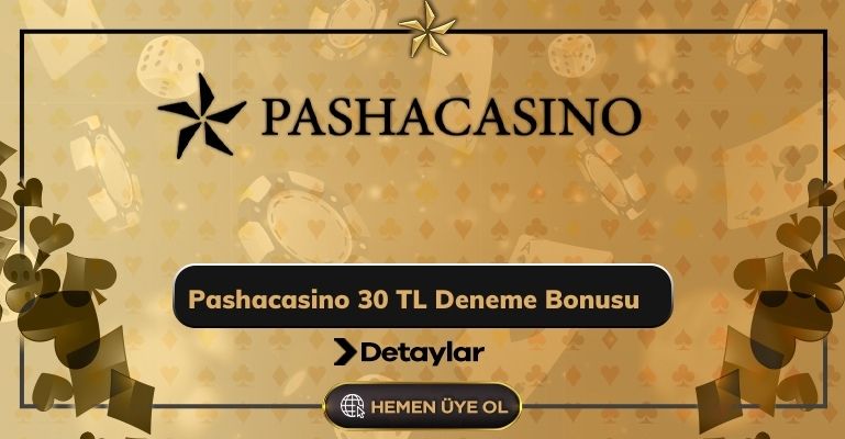 Pashacasino 30 Tl Deneme Bonusu