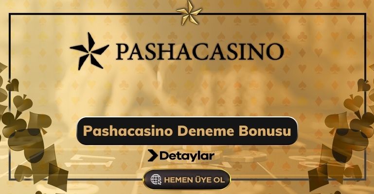 Pashacasino Deneme Bonusu