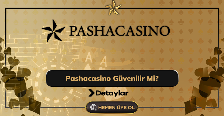 Pashacasino Güvenilir Mi?