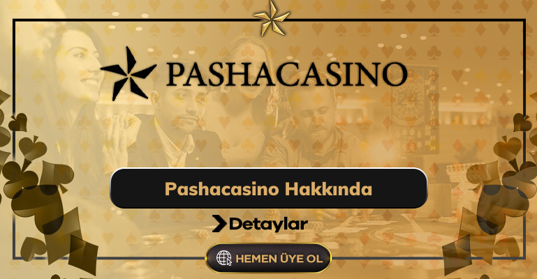 Pashacasino Hakkında