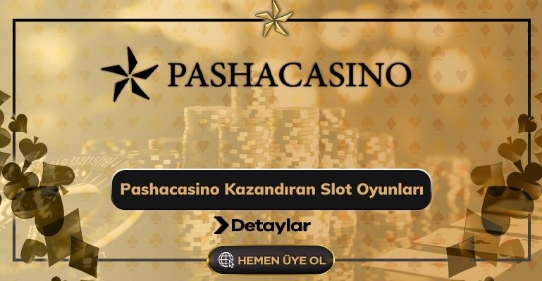 Pashacasino Kazandıran Slot Oyunları