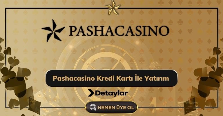 Pashacasino Kredi Kartı İle Yatırım