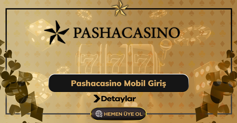 Pashacasino Mobil Giriş