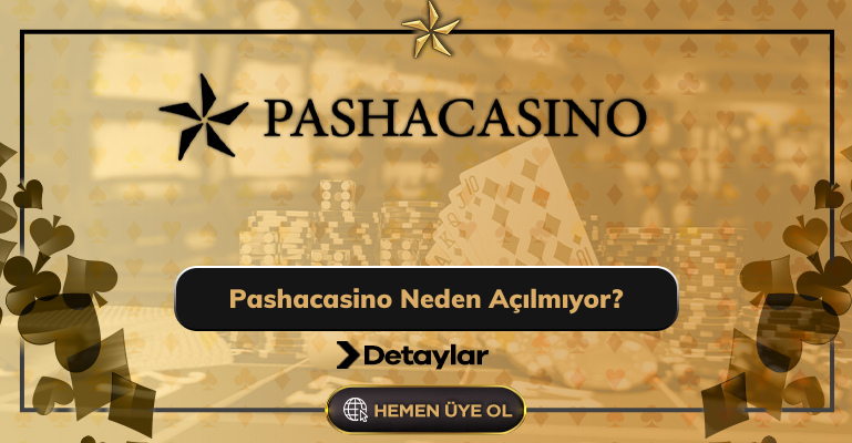 Pashacasino Neden Açılmıyor?