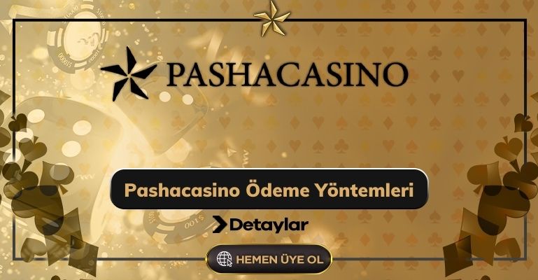 Pashacasino Ödeme Yöntemleri