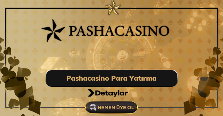 Pashacasino Para Yatırma